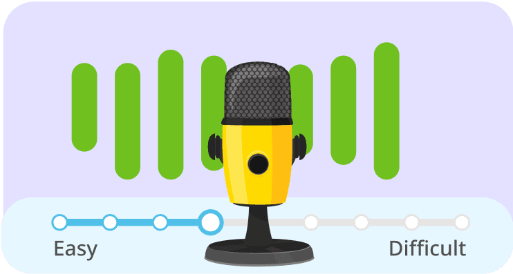 Microphone with a slider moving between “Easy” and “Difficult”.