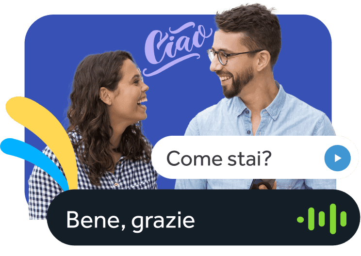Language learning app interface reads, “Come stai?” with user input, “Bene, grazie,” in front of a picture of a cheerful man and woman having a conversation.