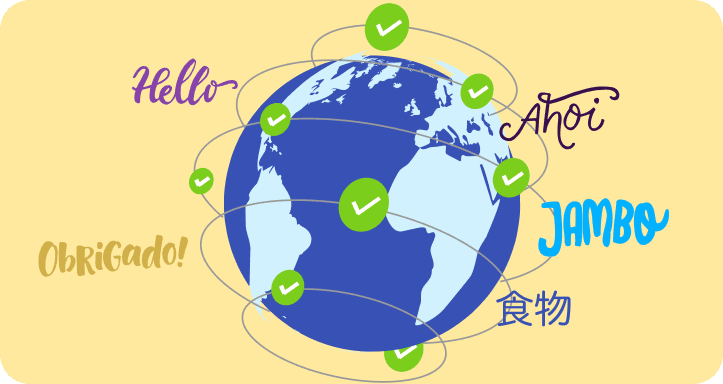 Checkmarks circling an illustrated globe along with the word “hello” in multiple languages.